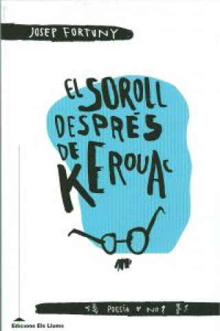 El soroll després de Kerouac