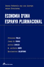 Economia d'una Espanya plurinacional : raons federals cap una Europa sense fronteres