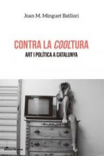Contra la Cooltura. Art i política a Catalunya