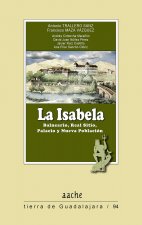 La Isabela: Balneario, Real Sitio, Palacio y Nueva Población