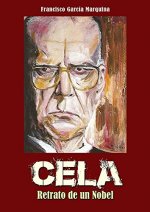 Cela. Retrato de un Nobel