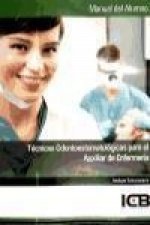 Técnicas odontoestomatológicas para el auxiliar de enfermería