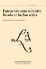 Entretenimiento televisivo basado en hechos reales : géneros, formatos y tendencias