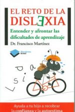 El reto de la dislexia : entender y afontar las dificultades de aprendizaje