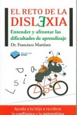 El reto de la dislexia : entender y afontar las dificultades de aprendizaje