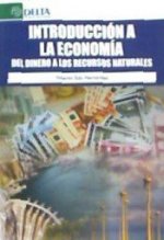 Introducción a la economía : del dinero a los recursos naturales