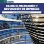 Casos de valoración y adquisiciones de empresas