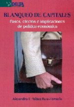 Blanqueo de capitales : fases, efectos e implicaciones de política económica