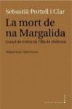 La mort de na Margalida : Cançó de tristor de l'illa de Mallorca