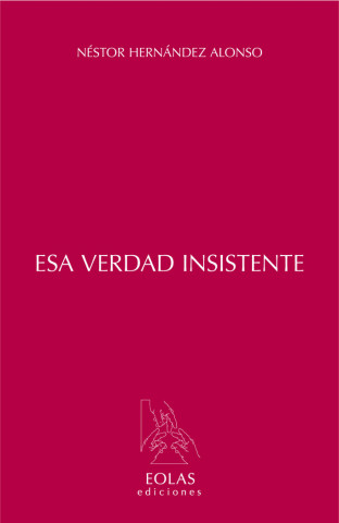 Esa verdad insistente