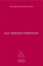 Esa verdad insistente