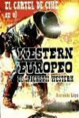 El cartel de cine en el western europeo : el spaguetti western