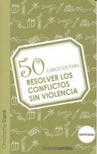 50 ejercicios para resolver los conflictos sin violencia