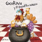 Cocorina y el Puchero Magico = Clucky and the Magic Kettle