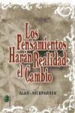 Los pensamientos harán realidad el cambio