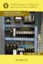 Montaje de instalaciones eléctricas de enlace en edificios : montaje y mantenimiento de instalaciones eléctricas de baja tensión