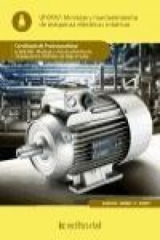 Montaje y mantenimiento de máquinas eléctricas rotativas : montaje y mantenimiento de instalaciones eléctricas de baja tensión