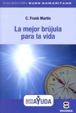 La Mejor Brujula Para la Vida = The Best Compass for Life