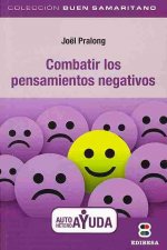 Combatir los Pensamientos Negativos = Fighting Negative Thoughts