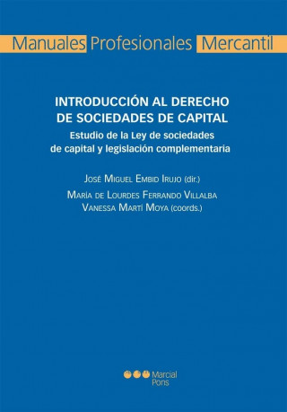 Introducción al derecho de sociedades de capital : estudio de la Ley de sociedades de capital y legislación complementaria