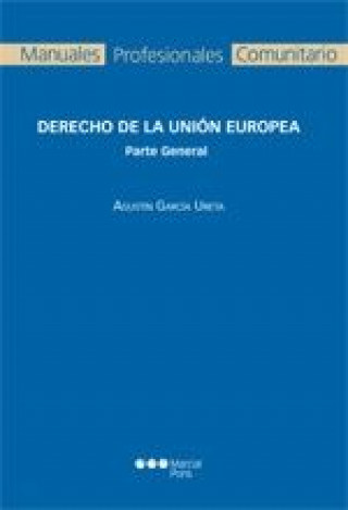 Derecho de la Unión Europea : parte general