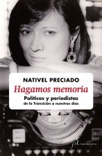 Hagamos memoria : políticos y periodistas de la Transición a nuestros días