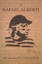 A Rafael Alberti: en memoria compartida