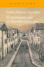 El anarquista que se llamaba como yo