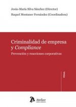 Criminalidad de empresa y compliance.: Prevención y reacciones corporativas