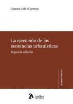 La ejecución de las sentencias urbanísticas.