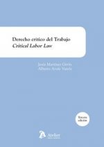 Derecho crítico del trabajo = Critical labor law