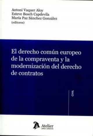 El Derecho común europeo de la compraventa y la modernización del derecho de contratos