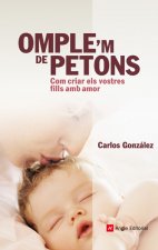 Omple'm de petons : Com criar els vostres fills amb amor