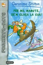 Per mil mamuts, se'm glaça la cua