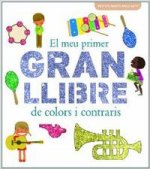 El meu primer gran llibre de colors i contraris
