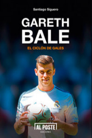 Gareth Bale : el ciclón de Gales