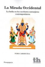 La mirada occidental : la India en los escritores extranjeros contemporáneos