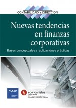 Nuevas tendencias en finanzas corporativas : bases conceptuales y aplicaciones prácticas