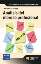 Analisis del moroso profesional : Tratado práctico de morosología