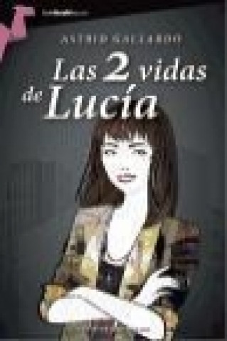 Las 2 vidas de Lucía