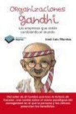 Organizaciones Gandhi: Las empresas que están cambiando el mundo