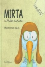 Érase una vez. Mirta, la paloma voladora