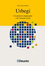Urbegi : un proyecto empresarial con vocación social