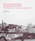 Sesiones internacionales de arquitectura y ciudad : 2012 paisaje urbano y paisajismo contemporáneo