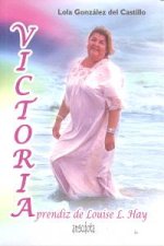 Victoria : aprendiz de Louise L. Hay