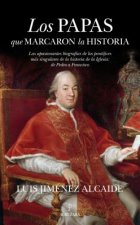 Los Papas que marcaron la historia : las apasionantes biografías de los pontífices más singulares de la historia de la Iglesia : de Pedro