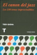 El canon del jazz : los 250 temas imprescindibles