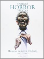 Various horror visions, Historias de terror cotidiano