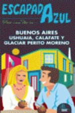 Buenos Aires, Ushuaia y Perito Moreno