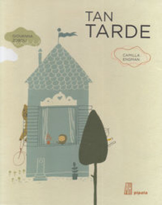 Tan tarde
